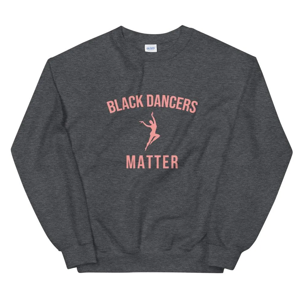 Black Dancers Matter - Sweatshirt