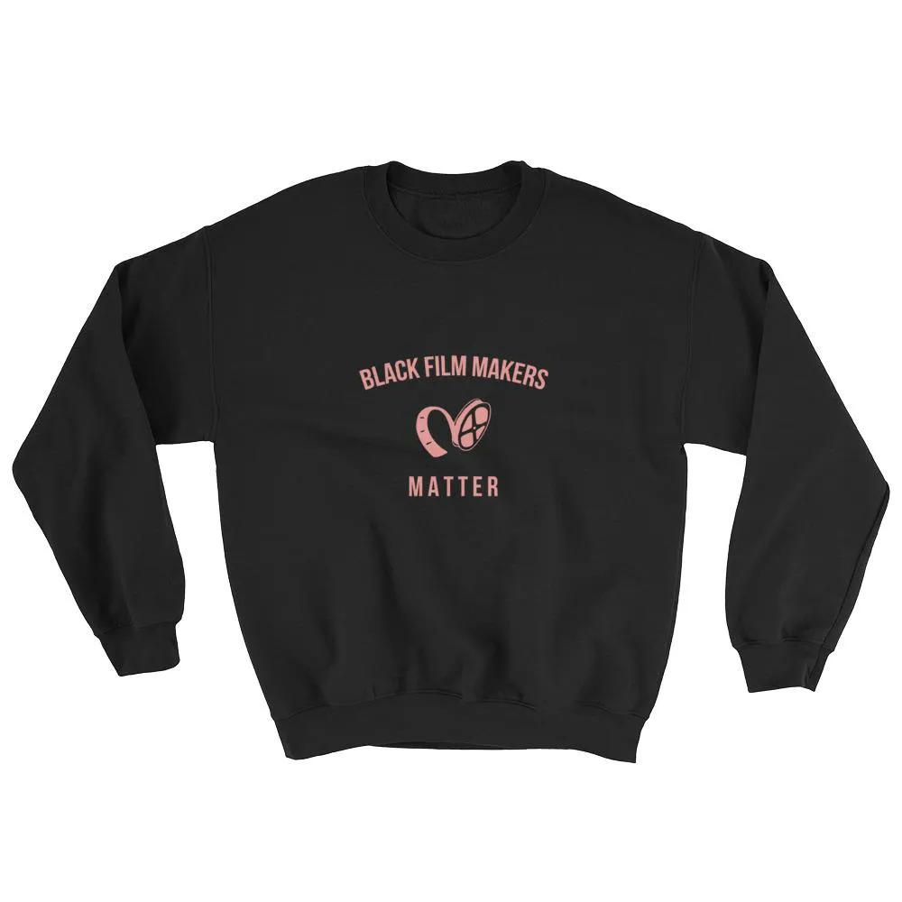 Black Film Makers Matter - Sweatshirt