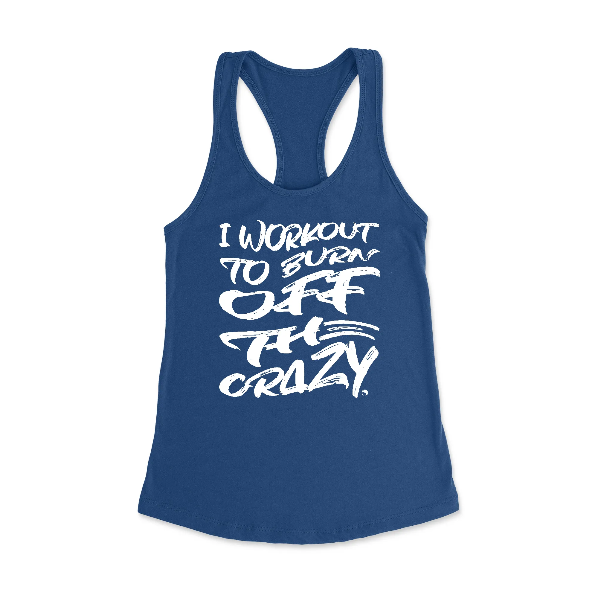 Burn Off the Crazy Racerback Tank Top