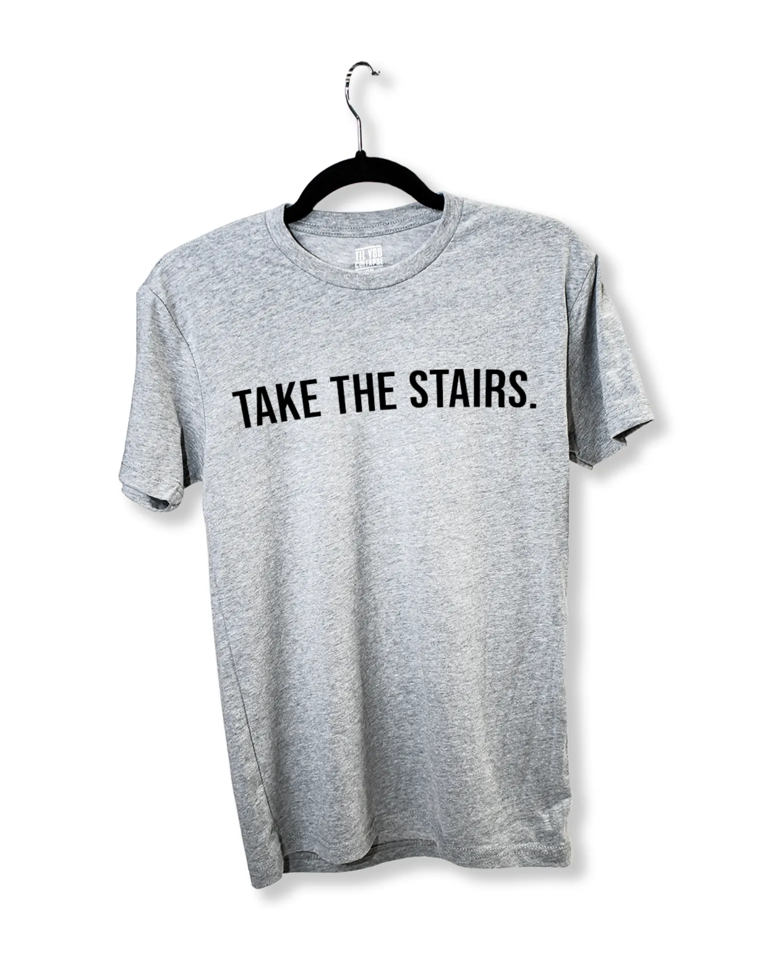 "Take the Stairs" T-Shirt