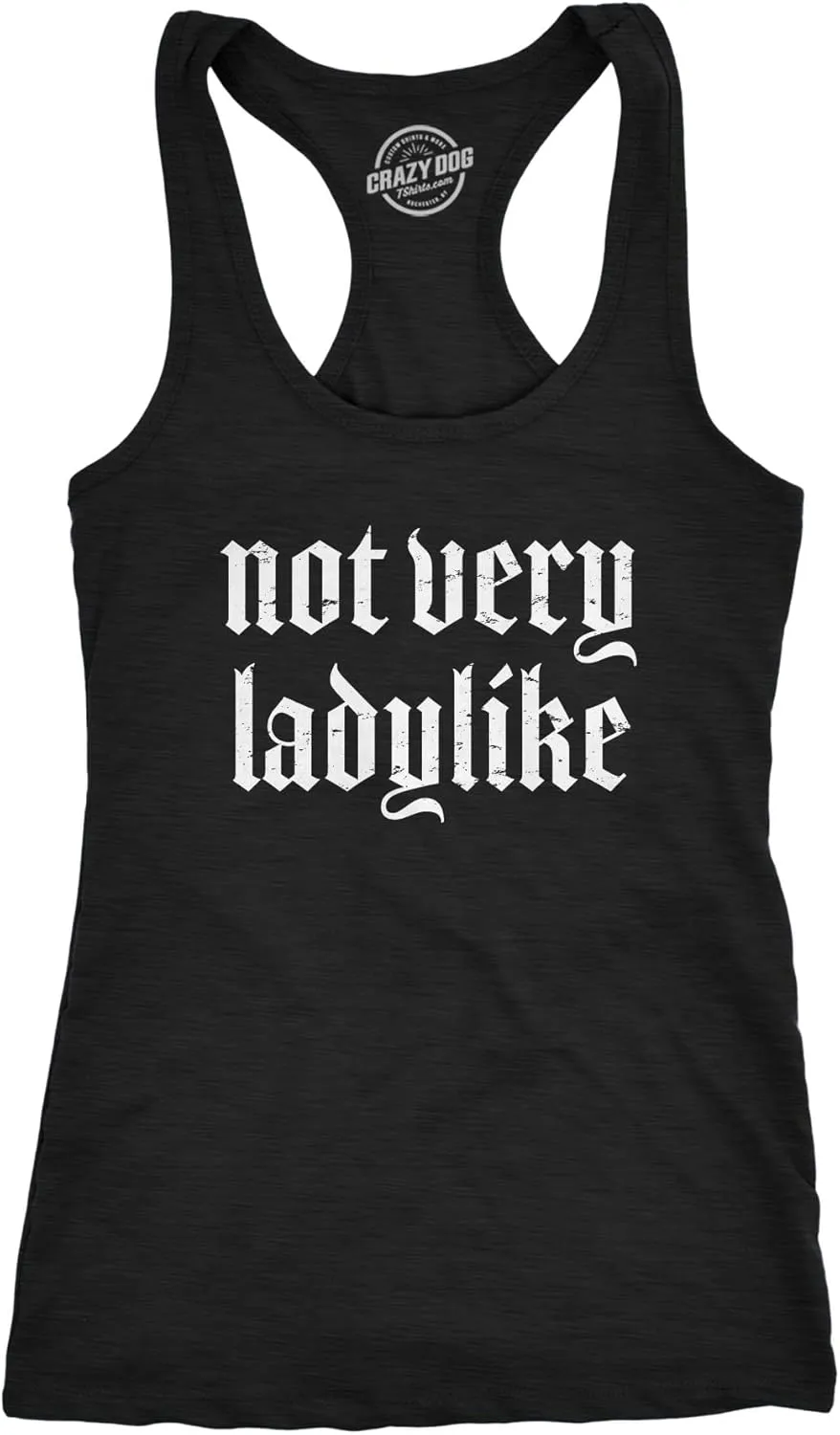 Womens Not Very Ladylike Fitness Tank Funny Strong Breaking Gender Norms Top for Ladies
