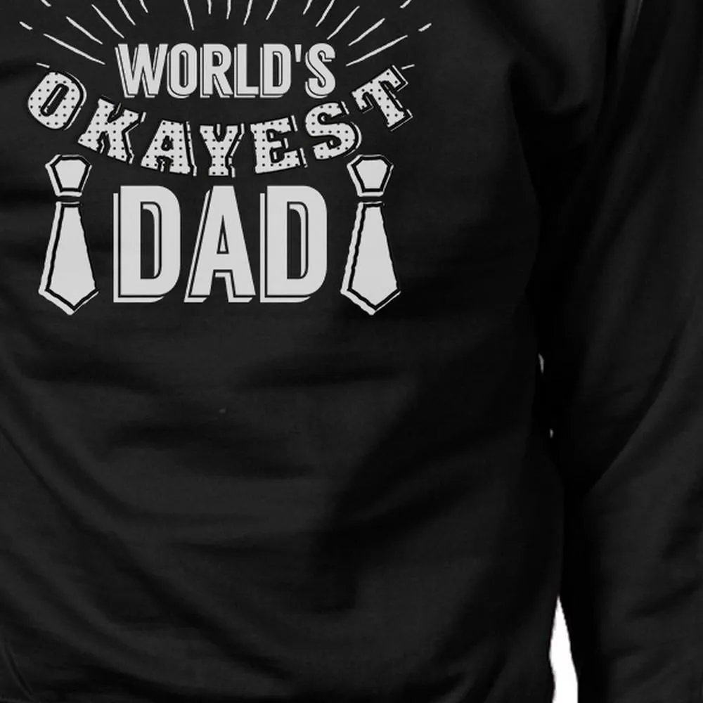 World's Okayest Dad Unisex Funny Design Sweatshirt